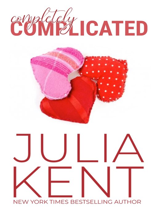 Title details for Completely Complicated by Julia Kent - Available